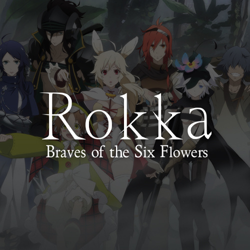 Rokka: Braves of the Six Flowers